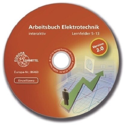 Arbeitsbuch Elektrotechnik, Lernfelder 5-13 interaktiv, CD-ROM (CD-ROM)