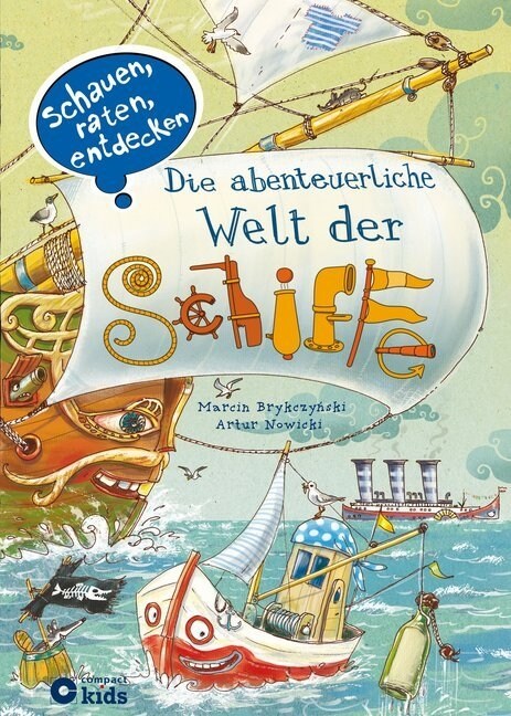 Die abenteuerliche Welt der Schiffe (Hardcover)