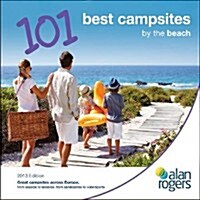 Alan Rogers - 101 Best Campsites by the Beach 2013 (Paperback)