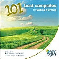 Alan Rogers - 101 Best Campsites for Walking and Cycling 2013 (Paperback)