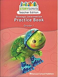 Storytown Strategic Intervention Practice Book Teacher Edition, Grade 1