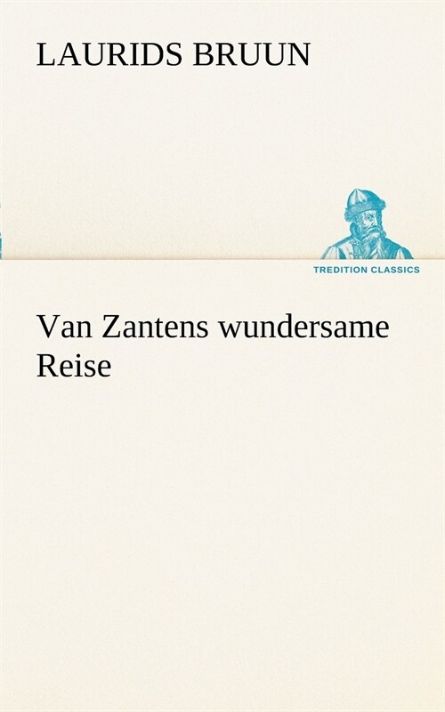 Van Zantens wundersame Reise (Paperback)