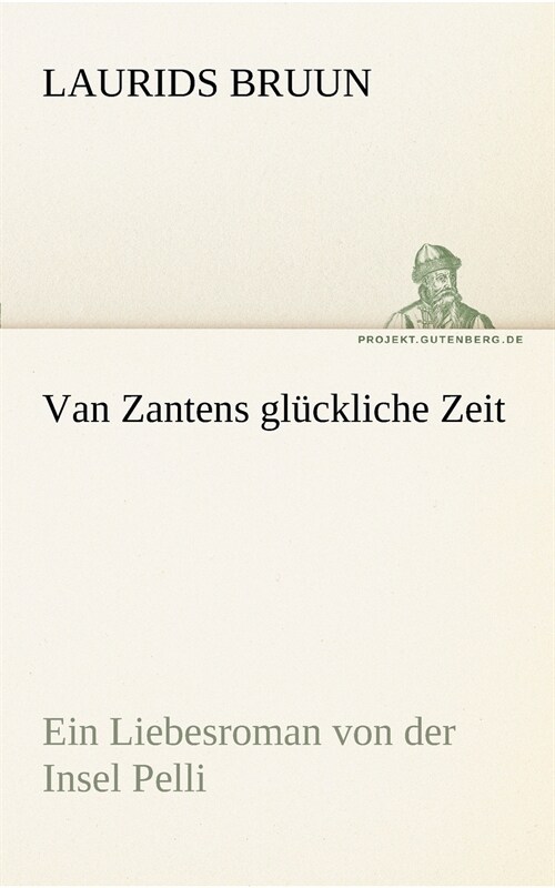 Van Zantens gluckliche Zeit (Paperback)