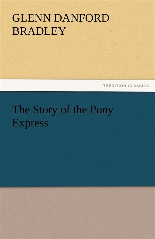 The Story of the Pony Express (Paperback)