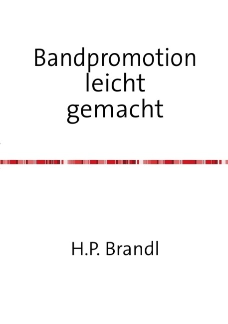 Bandpromotion leicht gemacht (Paperback)