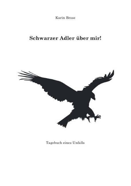 Schwarzer Adler uber mir! (Paperback)