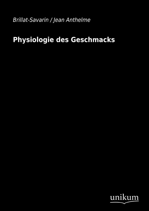 Physiologie des Geschmacks (Paperback)