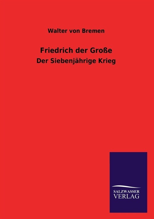 Friedrich der Gro? (Paperback)