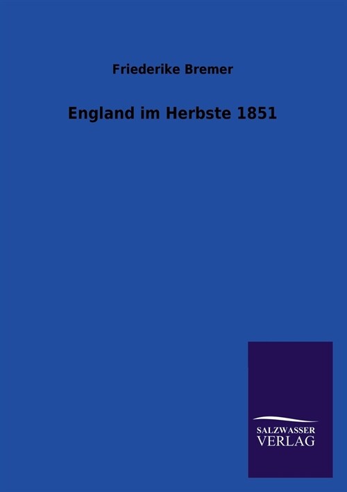 England im Herbste 1851 (Paperback)