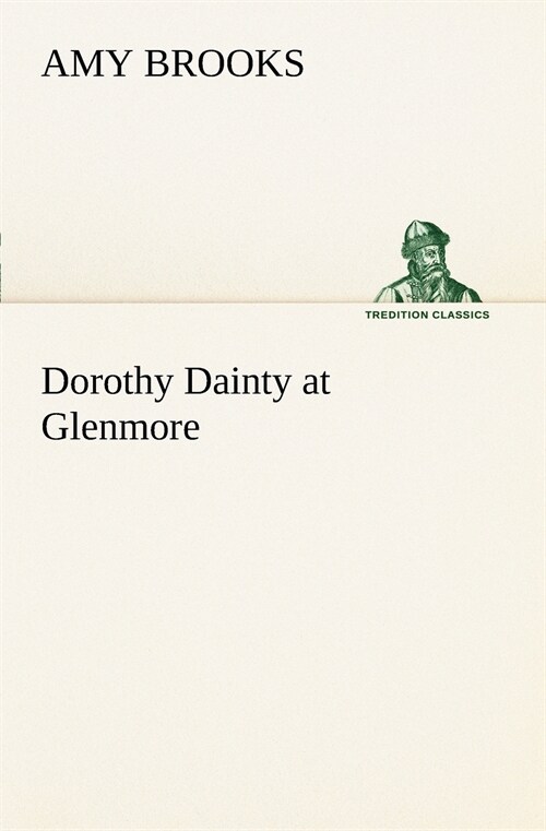 Dorothy Dainty at Glenmore (Paperback)