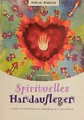 Spirituelles Handauflegen (Paperback)