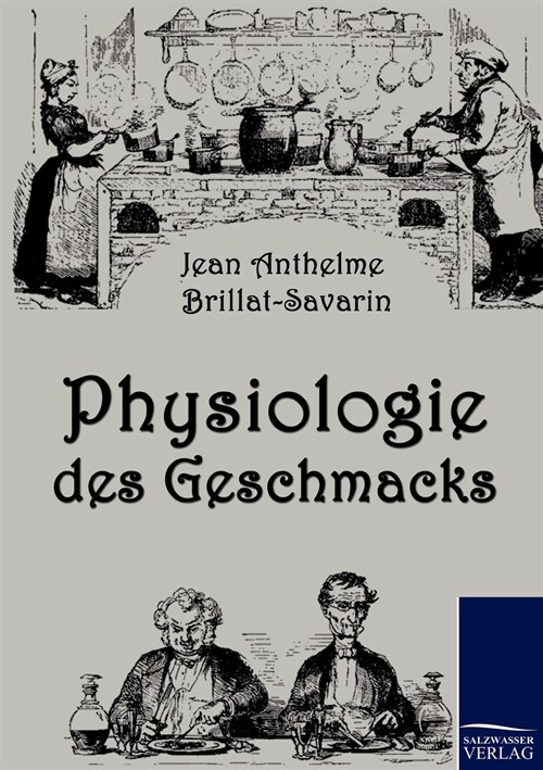 Physiologie Des Geschmacks (Paperback)