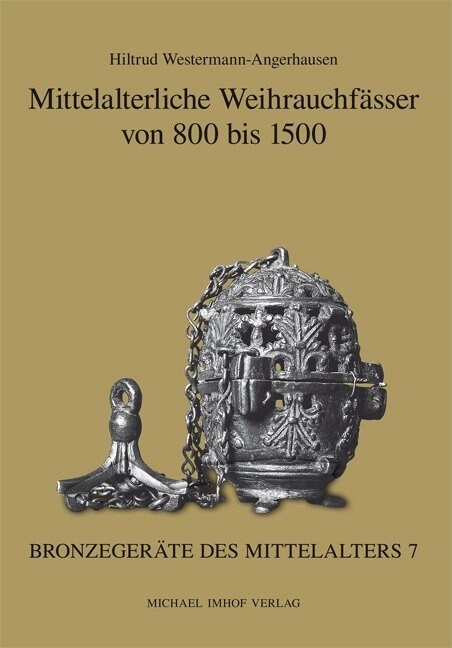 Mittelalterliche Weihrauchfasser von 800 bis 1500 (Hardcover)