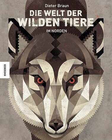 Die Welt der wilden Tiere - Im Norden (Hardcover)