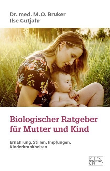 Biologischer Ratgeber fur Mutter und Kind (Hardcover)