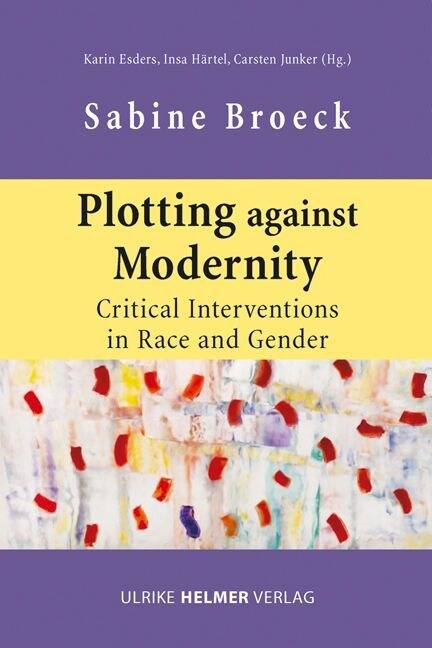 Plotting against Modernity (Paperback)