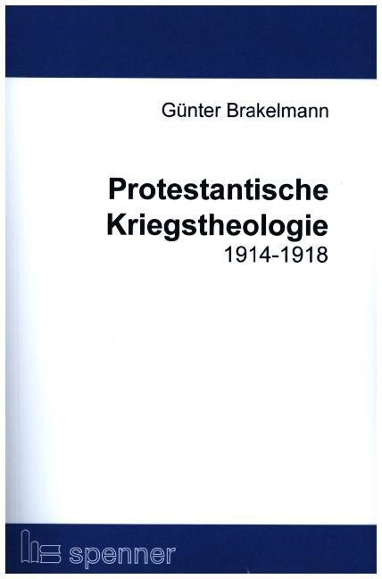 Protestantische Kriegstheologie 1914-1918. (Paperback)