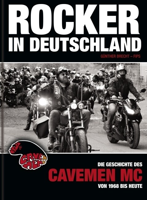 Rocker in Deutschland - Die Geschichte des Cavemen MC von 1968 bis heute (Hardcover)