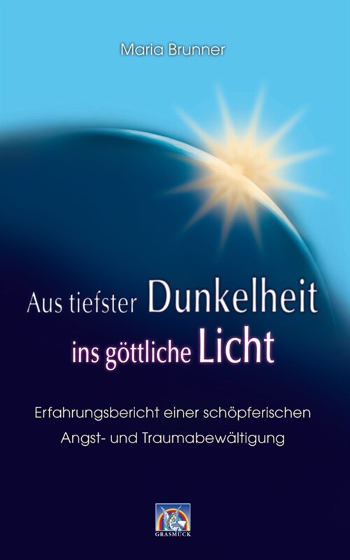 Aus tiefster Dunkelheit ins gottliche Licht (Paperback)