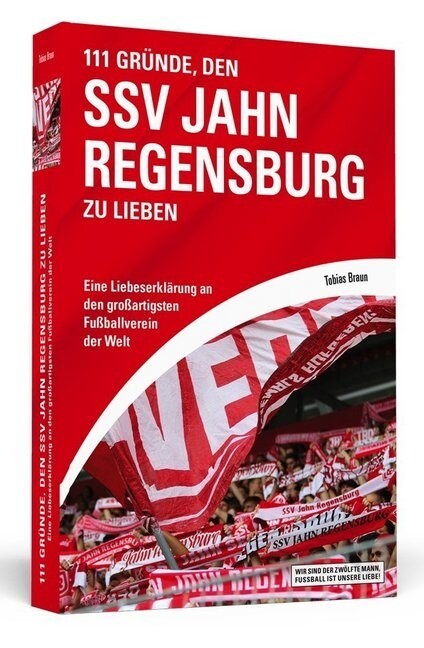 111 Grunde, den SSV Jahn Regensburg zu lieben (Paperback)