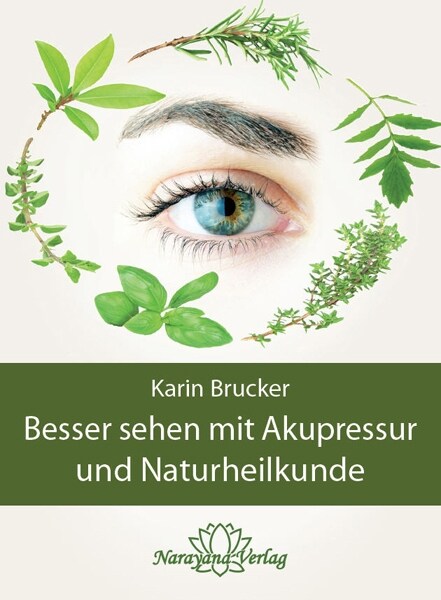 Besser sehen mit Akupressur und Naturheilkunde (Hardcover)