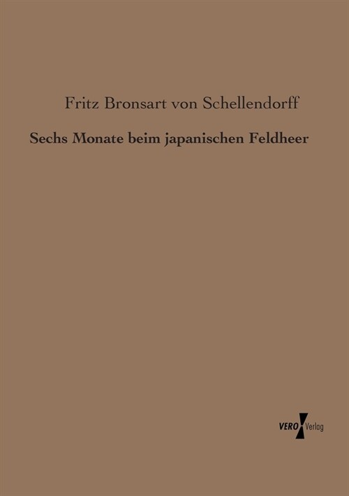Sechs Monate beim japanischen Feldheer (Paperback)
