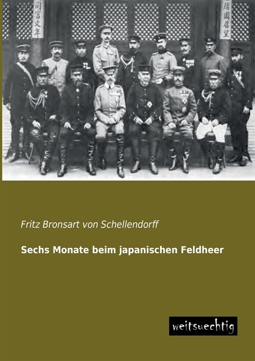 Sechs Monate beim japanischen Feldheer (Paperback)