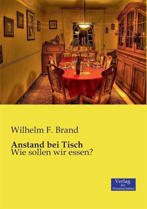 Anstand bei Tisch: Wie sollen wir essen? (Paperback)