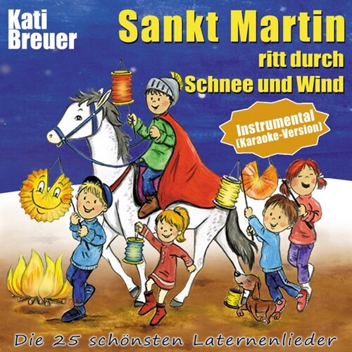 Sankt Martin ritt durch Schnee und Wind, Audio-CD (Instrumental - Karaoke-Version) (CD-Audio)