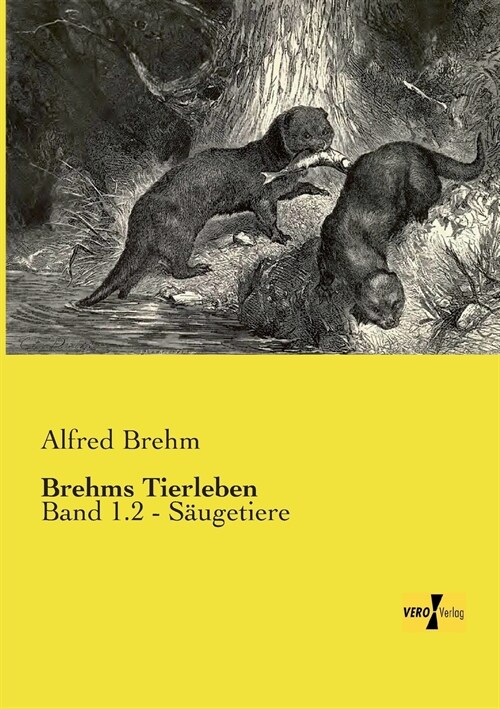 Brehms Tierleben: Band 1.2 - S?getiere (Paperback)