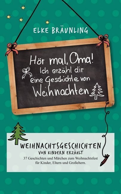 Hor mal, Oma! Ich erzahl dir eine Geschichte von Weihnachten (Paperback)