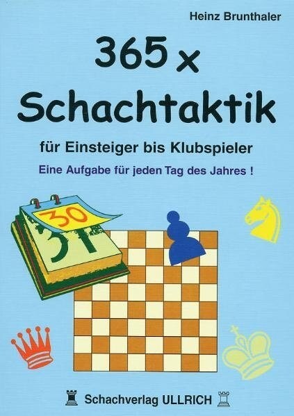 365 x Schachtaktik fur Einsteiger bis Klubspieler (Paperback)