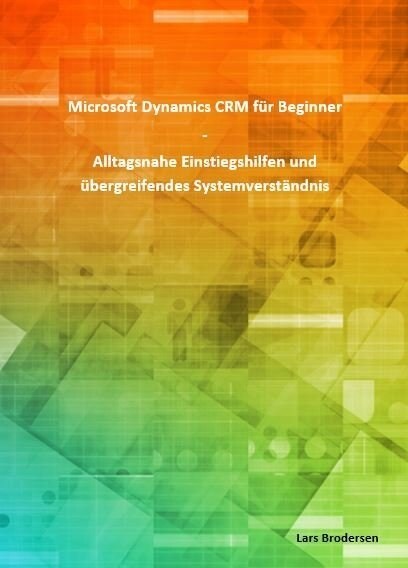 Microsoft Dynamics CRM fur Beginner (DIN A4) (Paperback)