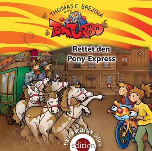 Tom Turbo - Rettet den Pony-Express, 1 Audio-CD (CD-Audio)