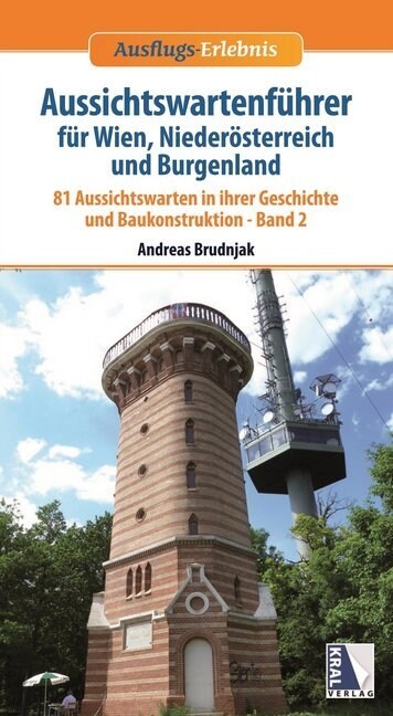 Aussichtswartenfuhrer fur Wien, Niederosterreich und Burgenland (Hardcover)