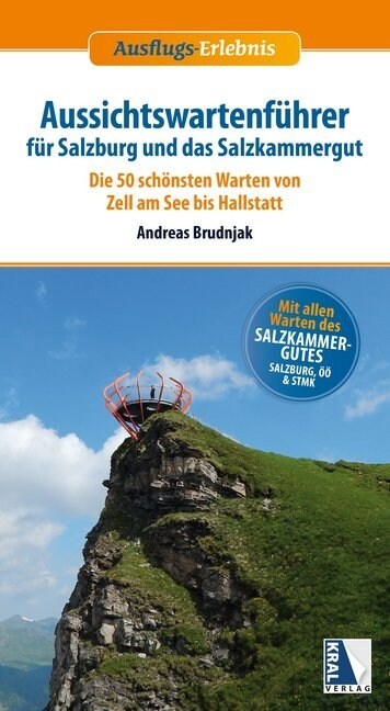 Aussichtswartenfuhrer fur Salzburg und das Salzkammergut (Paperback)