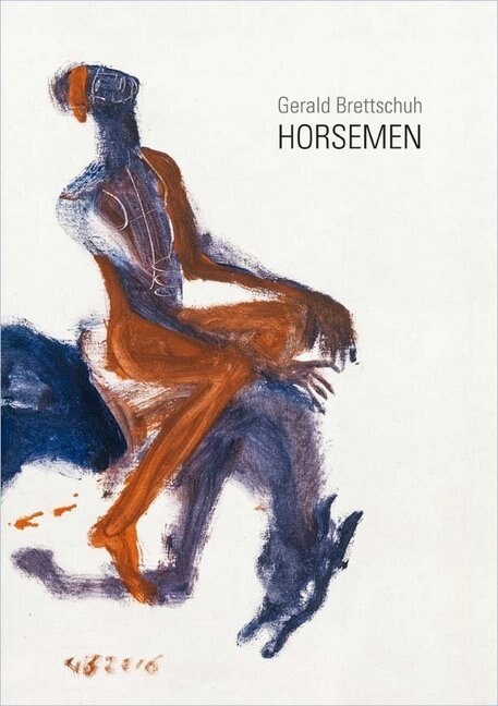 Gerald Brettschuh - Horsemen (Paperback)