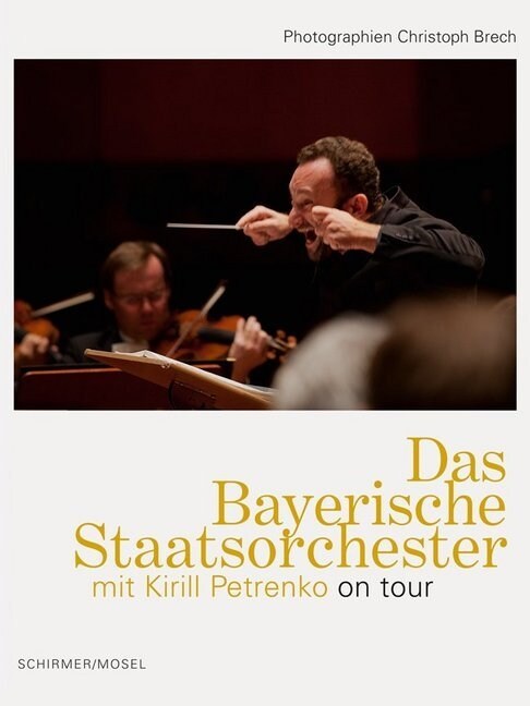 Das Bayerische Staatsorchester mit Kirill Petrenko on tour (Hardcover)