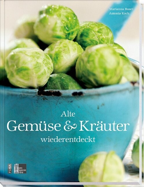 Alte Gemuse & Krauter wiederentdeckt (Hardcover)