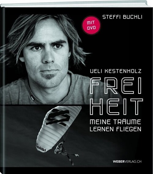 Ueli Kestenholz - Freiheit, m. DVD (Hardcover)