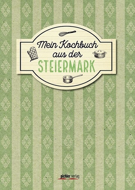 Mein Kochbuch aus der Steiermark (Hardcover)