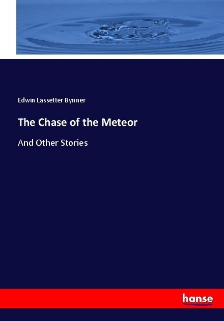 The Chase of the Meteor: And Other Stories (Paperback)