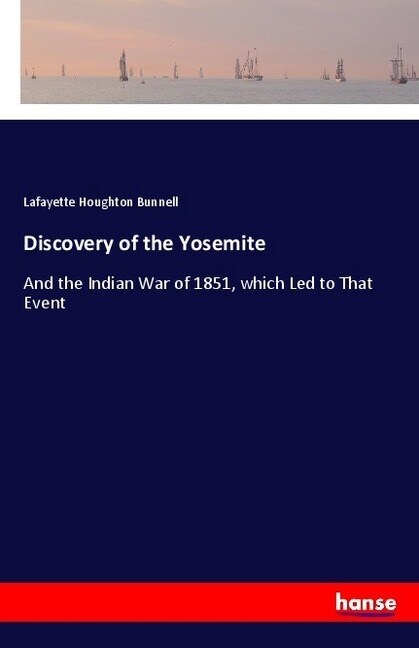 Discovery of the Yosemite (Paperback)