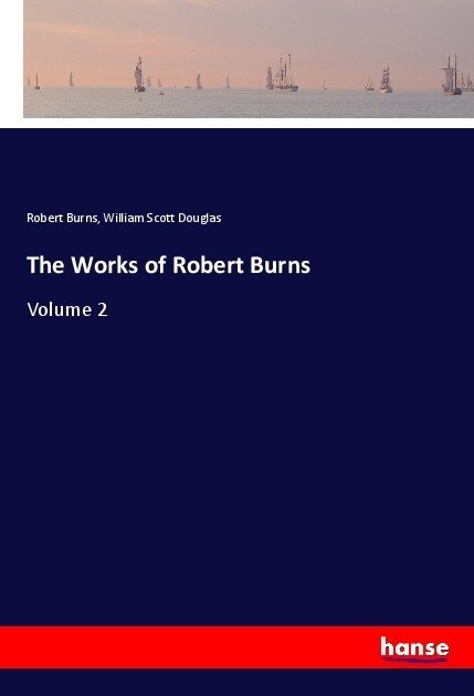 The Works of Robert Burns (Paperback)