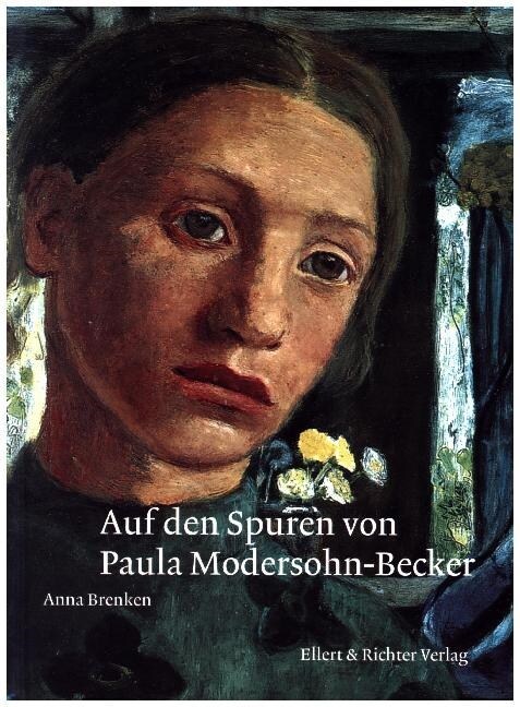 Auf den Spuren von Paula Modersohn-Becker (Hardcover)