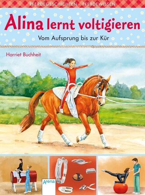 Alina lernt voltigieren - Vom Aufsprung bis zur Kur (Paperback)