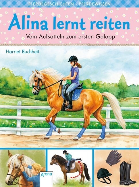 Alina lernt reiten - Vom Aufsatteln zum ersten Galopp (Paperback)