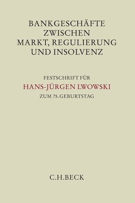 Bankgeschafte zwischen Markt, Regulierung und Insolvenz (Hardcover)