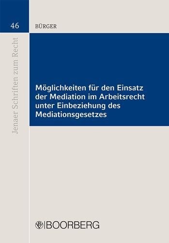 Moglichkeiten fur den Einsatz der Mediation im Arbeitsrecht unter Einbeziehung des Mediationsgesetzes (Paperback)