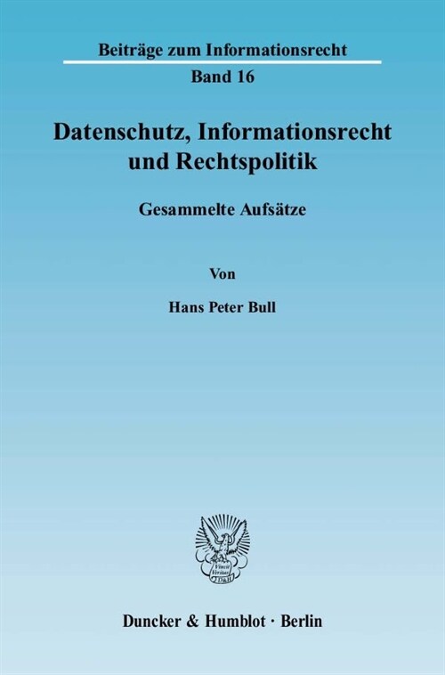 Datenschutz, Informationsrecht Und Rechtspolitik: Gesammelte Aufsatze (Paperback)